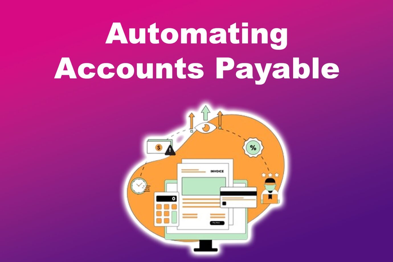 Automating Accounts Payable