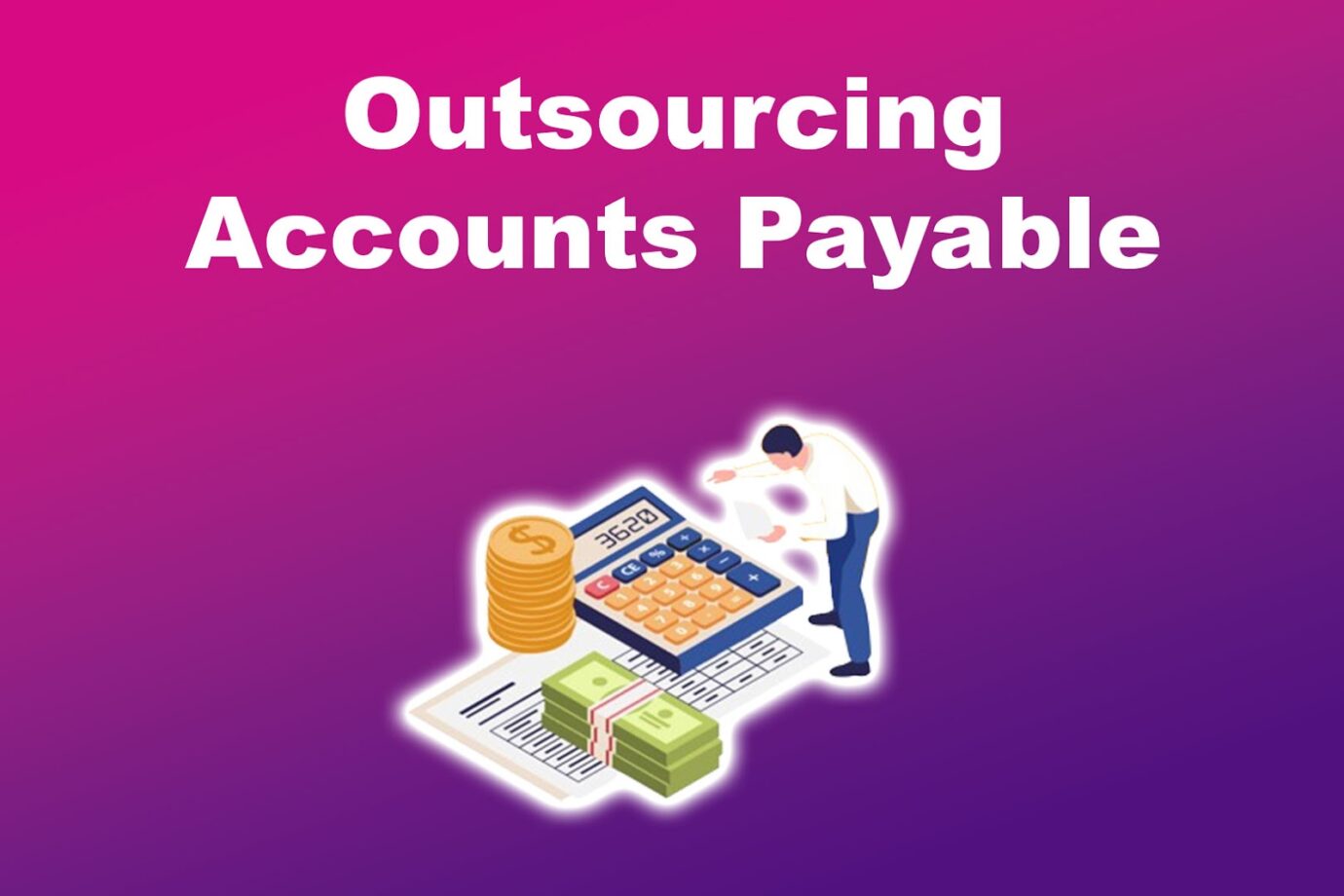 Outsourcing Accounts Payable