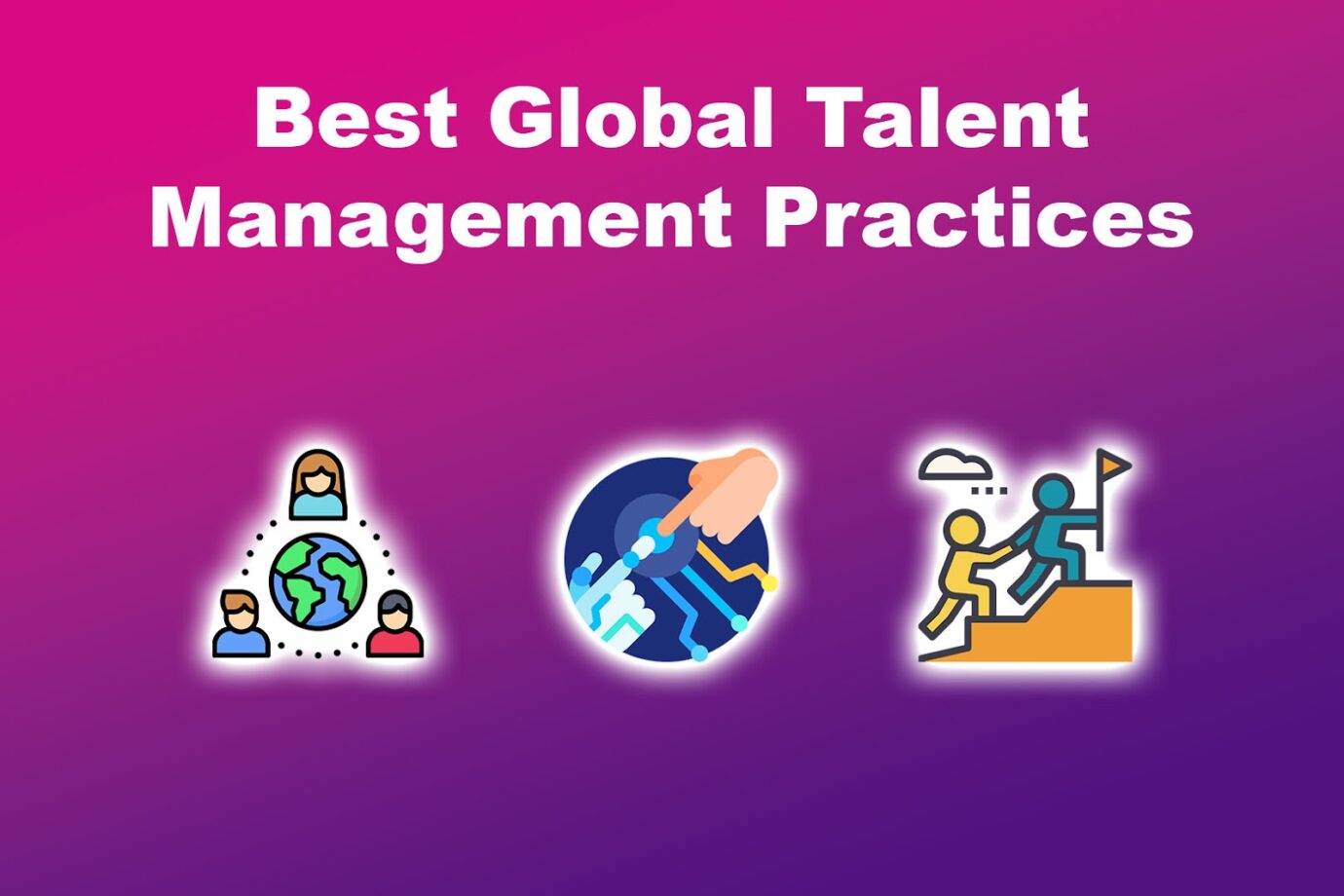 Best Global Talent Management Practices