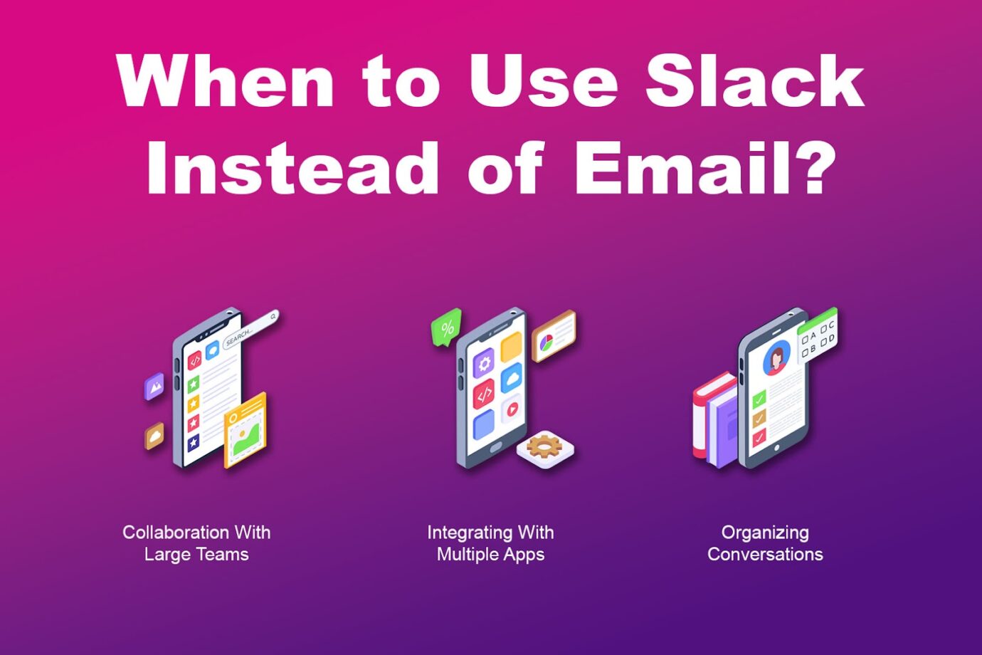 When to Use Slack Instead of Email