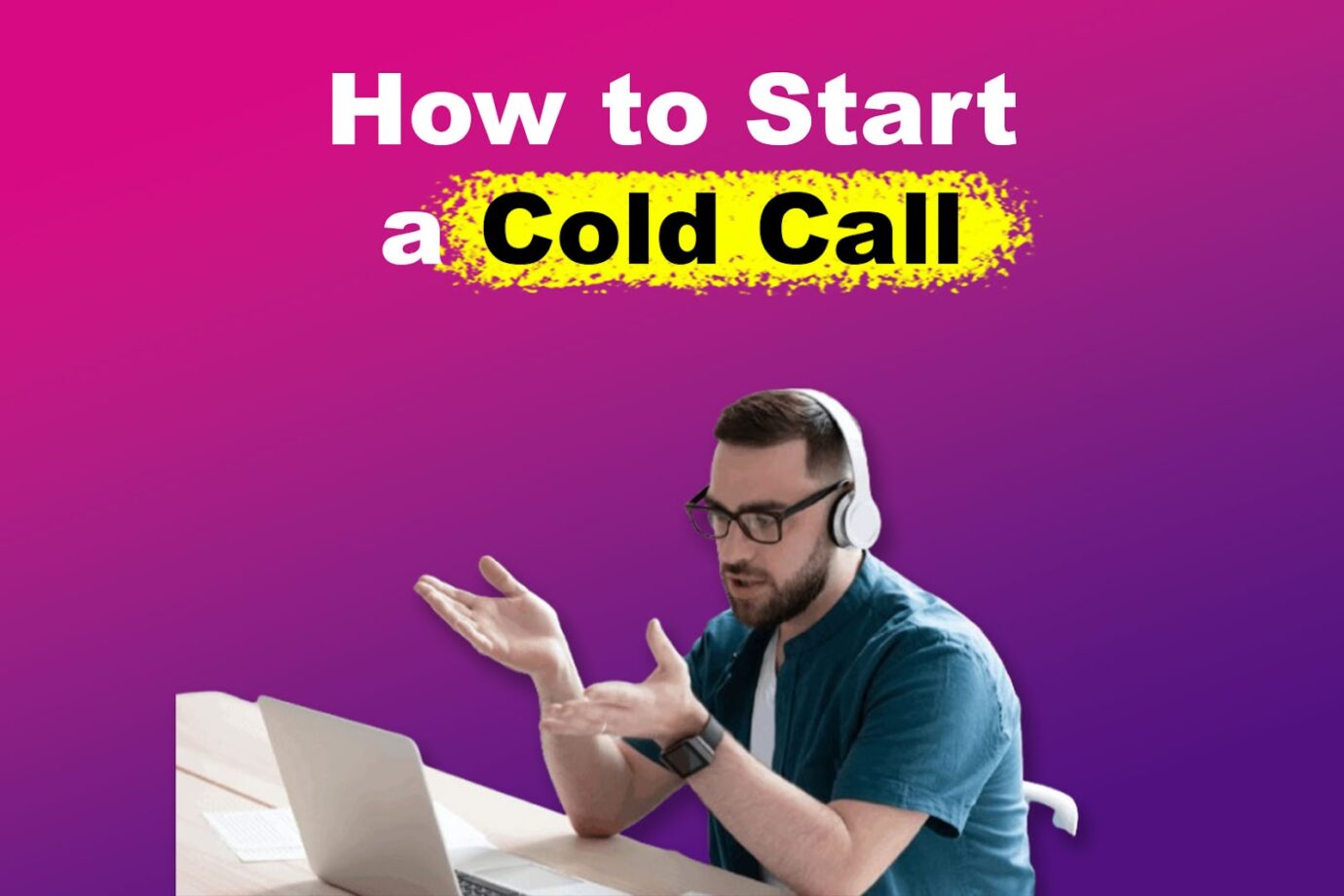 15 Best Cold Calling Opening Lines [✓ Get More Clients]