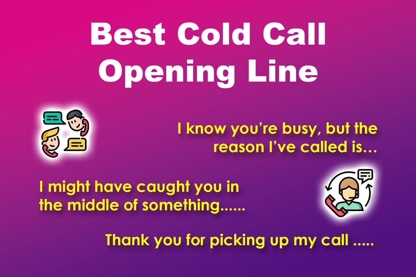 How to Start a Cold Call - Use Opening Lines