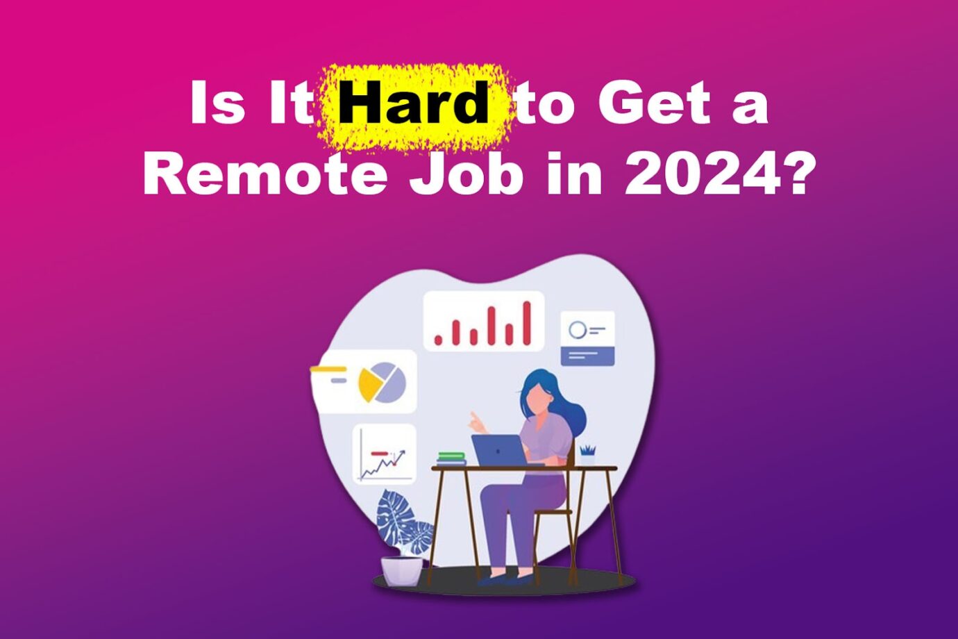 Is It Hard to Get a Remote Job?