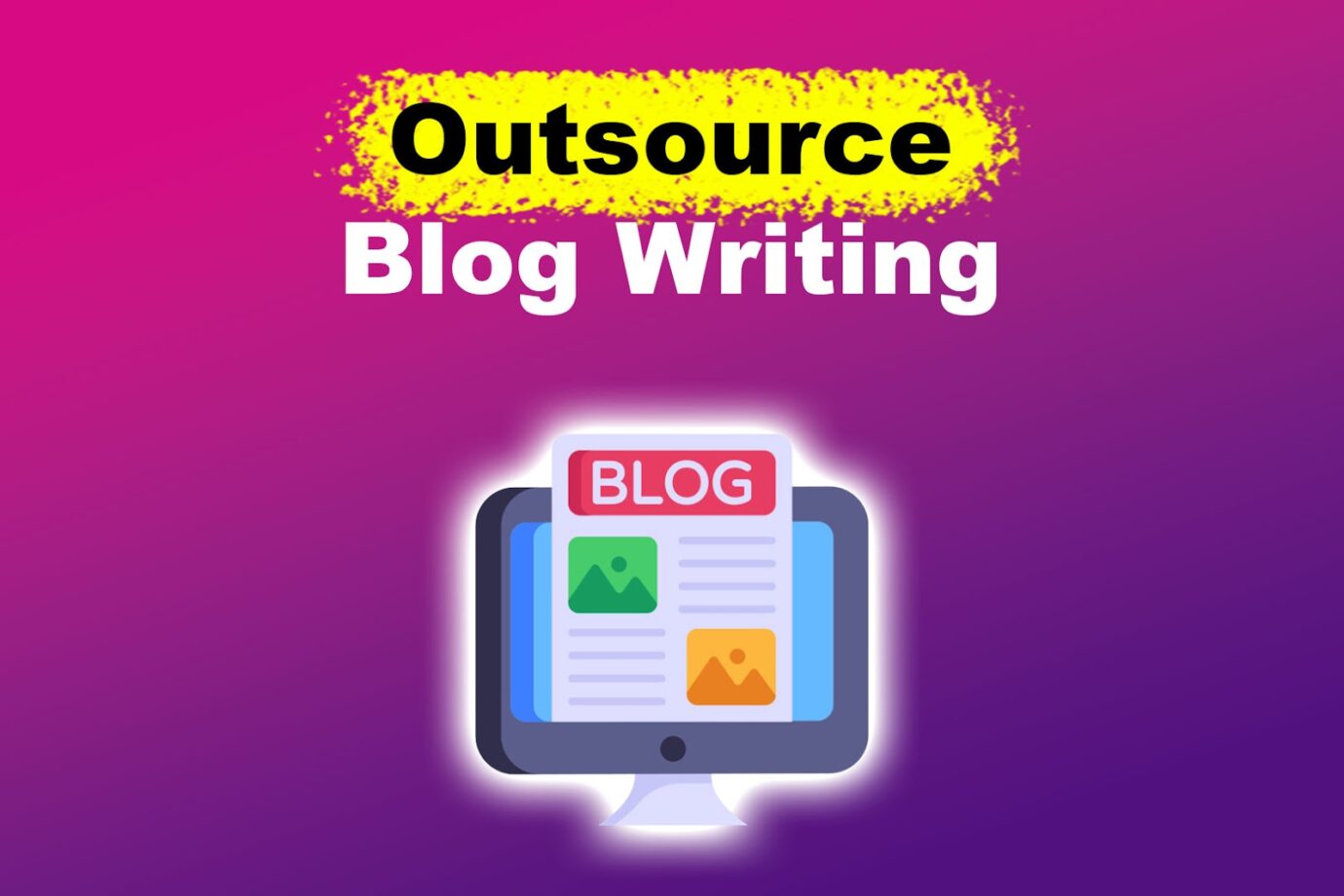 Outsource Blog Writing