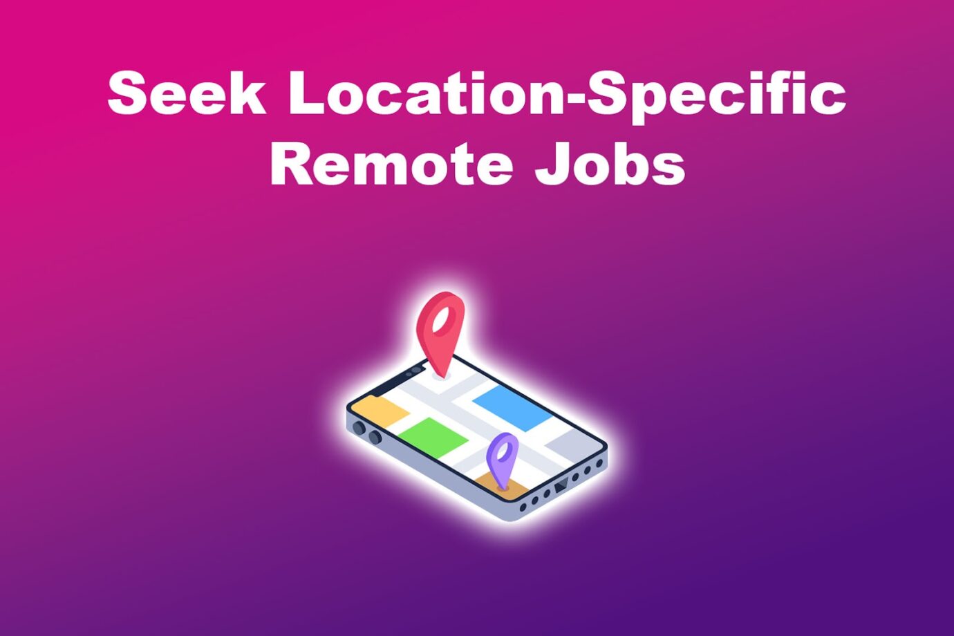 Seek Location-Specific Remote Jobs