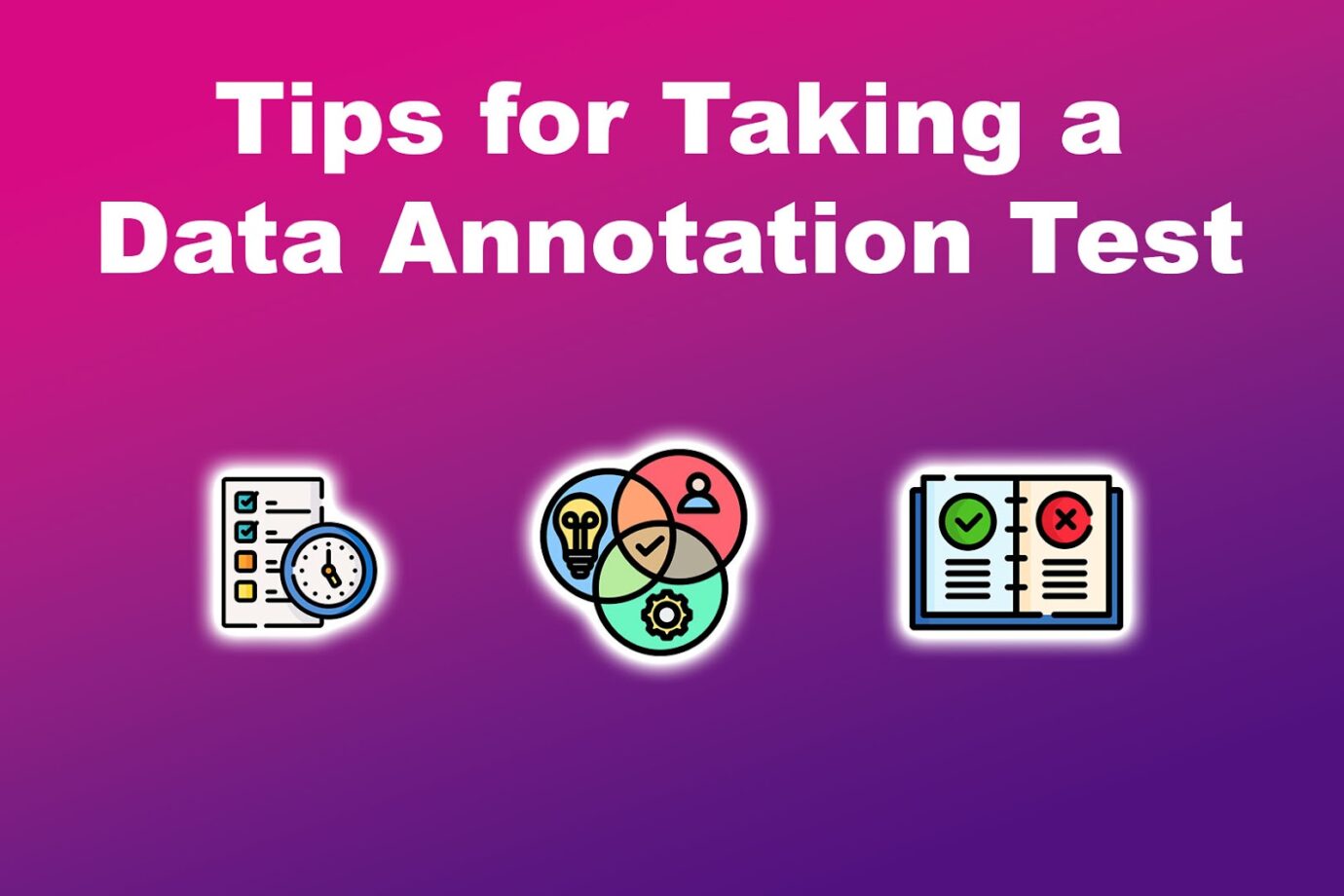 Tips for Taking a Data Annotation Test