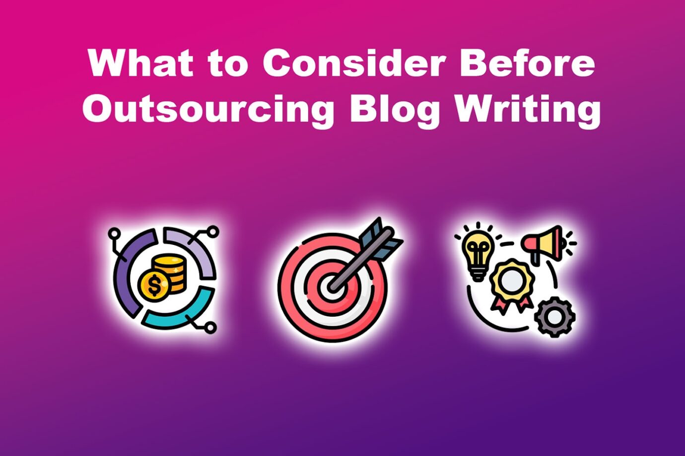 What to Consider Before Outsourcing Blog Writing