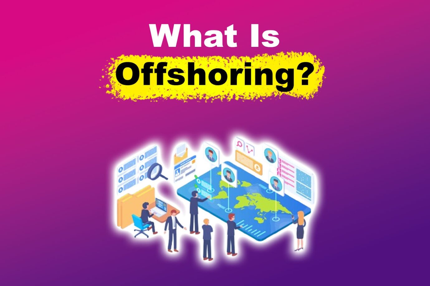 What Is Offshoring?