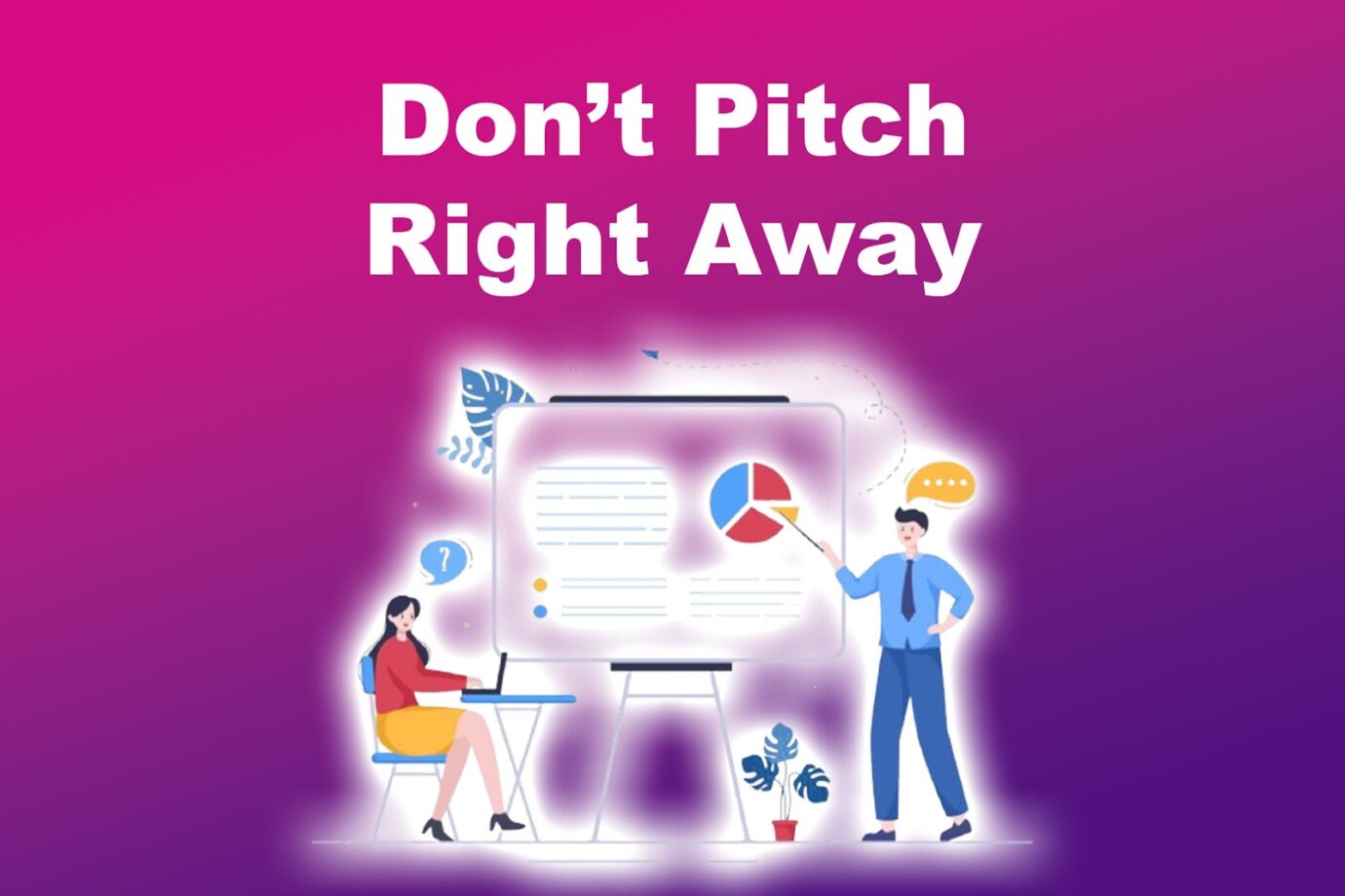 Cold Calling Tip - Pitch Last