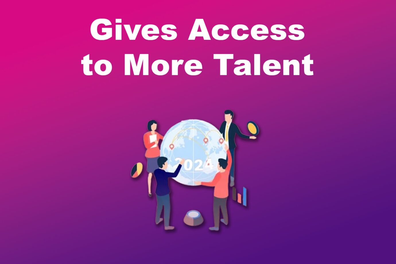 Why Is Hybrid Work Popular - Access to Talent