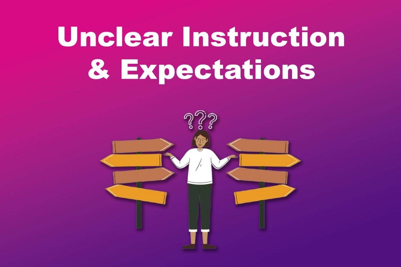 Mistakes When Assigning Tasks - Unclear Instructions