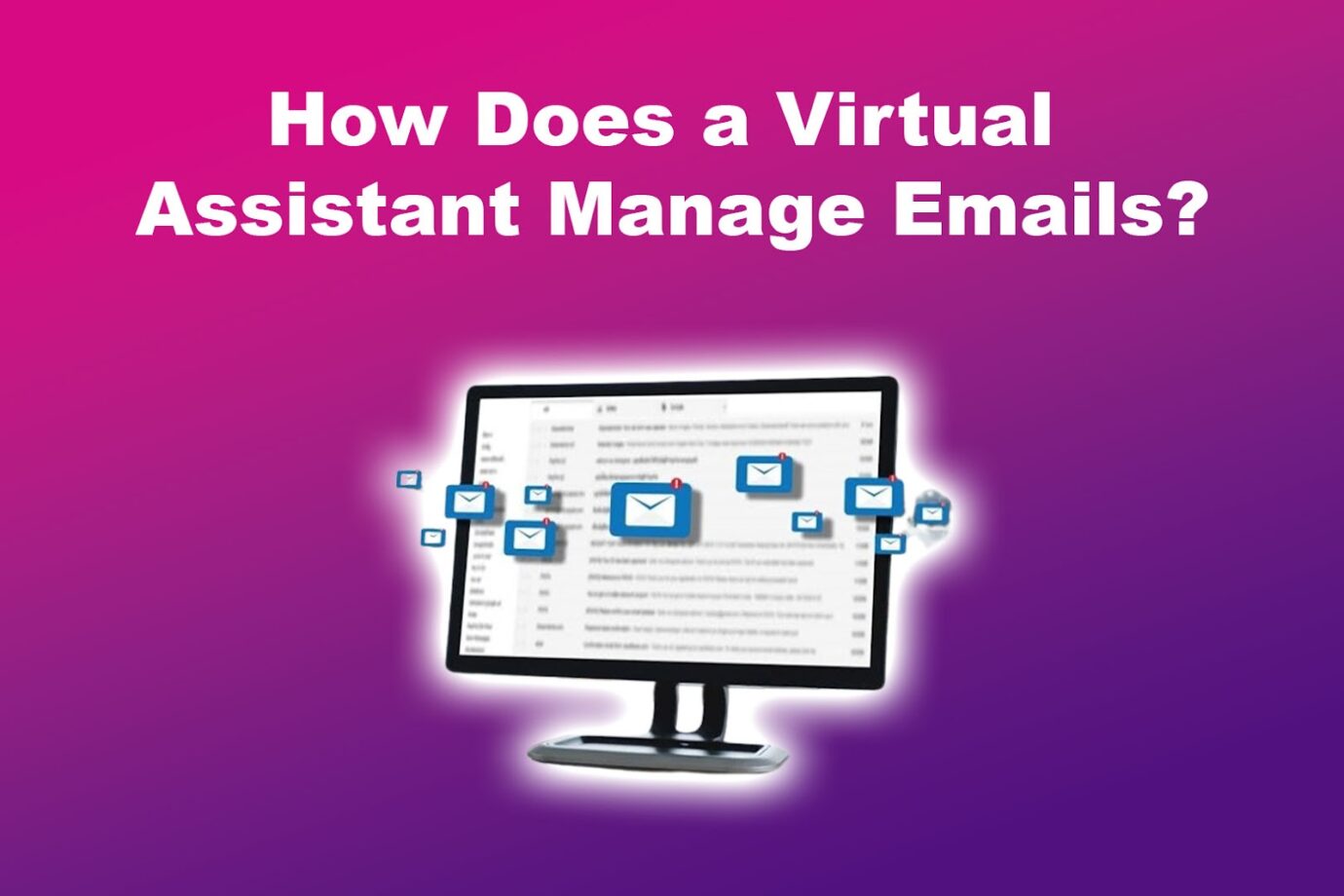 How Does a Virtual Assistant Manage Emails