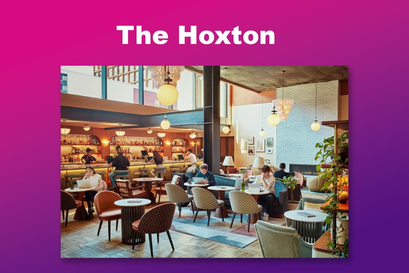 Places to Work Remotely in NYC - The Hoxton