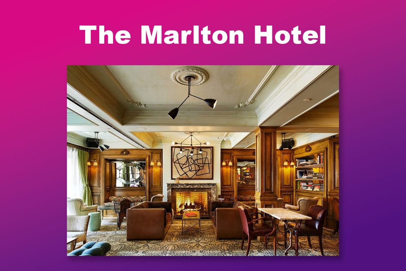 Places to Work Remotely in NYC - The Marlton Hotel
