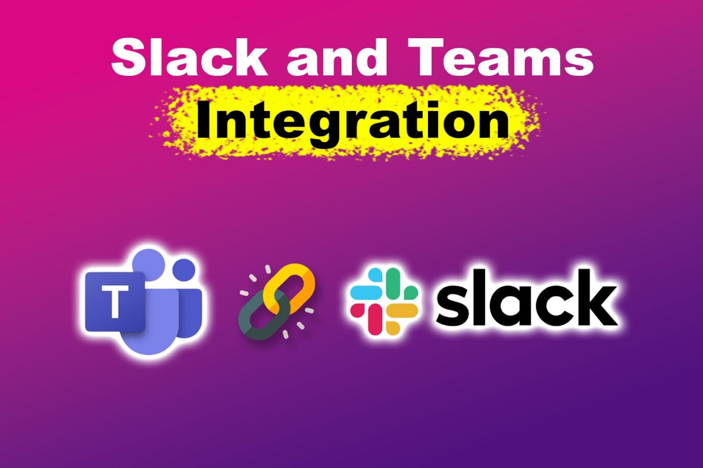Slack Teams Integration
