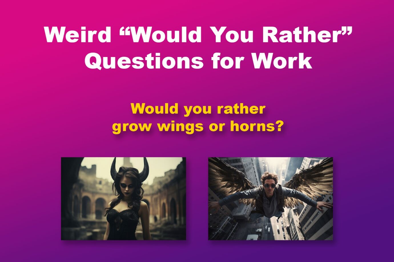 Weird Would You Rather Questions for Work